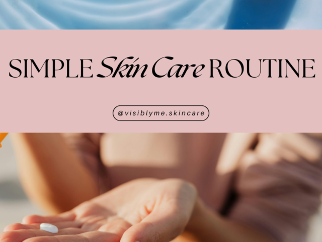 Simple Dermatologist-Inspired Skincare Routine